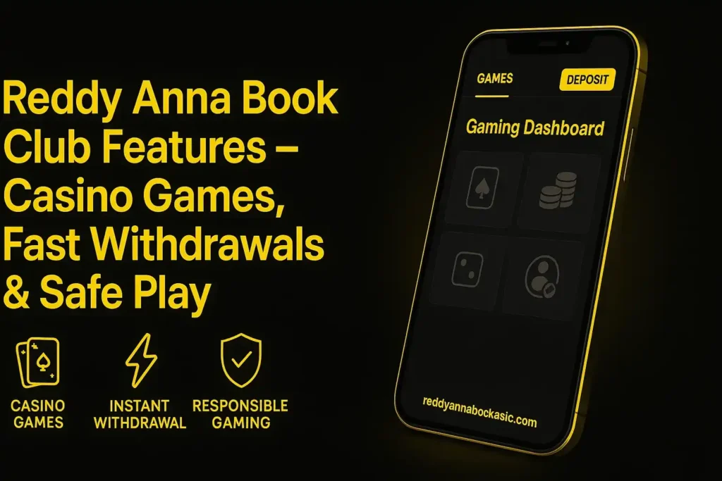 Reddy Anna Book Club Features: Casino Games and Fast Withdrawals